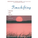 Time Shifting: Creating More Time to Enjoy Your Life