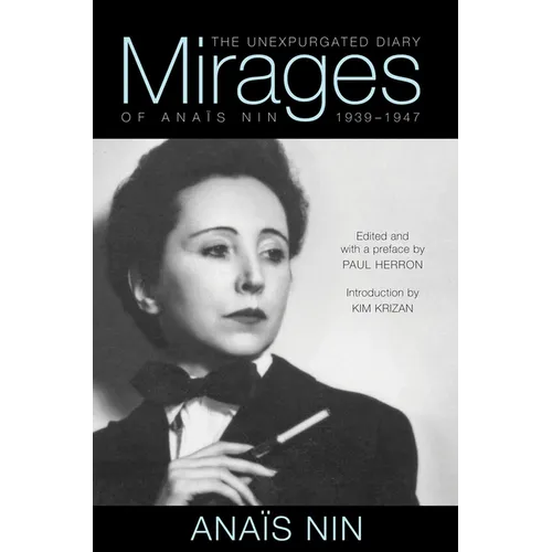 Mirages: The Unexpurgated Diary of Anaïs Nin, 1939-1947