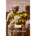 The Sound of Gravel: A Memoir