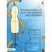 Foundations of Flat Patterning and Draping: For the Female Form