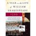 A Year in the Life of William Shakespeare: 1599