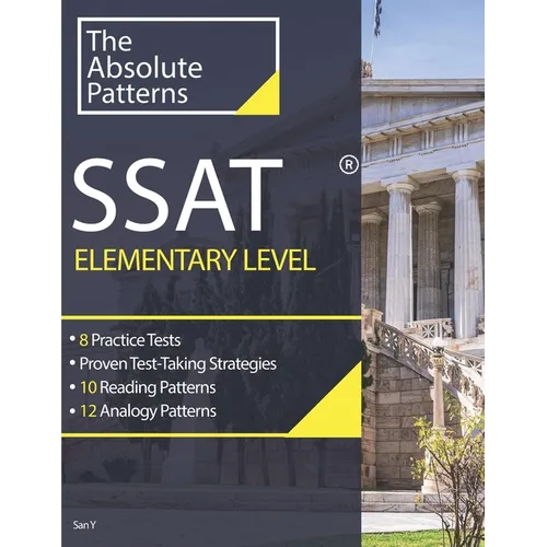 SSAT Absolute Patterns 8 Practice Tests Elementary Level