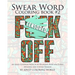 Swear Word Coloring Book #2: An Adult Coloring Book of 40 Hilarious, Rude and Funny Swearing and Cursing Designs
