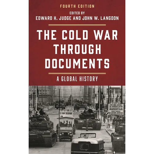 The Cold War Through Documents: A Global History