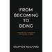 From Becoming to Being