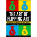 The Art of Flipping Art: Buying & Selling Art For Huge Profits
