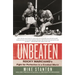 Unbeaten: Rocky Marciano's Fight for Perfection in a Crooked World