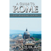 A Guide to Rome: Five Walking Tours