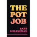 The Pot Job