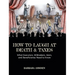 How to Laugh at Death and Taxes: What Executors, Willmakers, Heirs, and Beneficiaries Need to Know