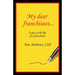 My Dear Franchisees: A day in the life of a franchisor