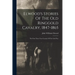 Elwood's Stories Of The Old Ringgold Cavalry, 1847-1865: The First Three Year Cavalry Of The Civil War