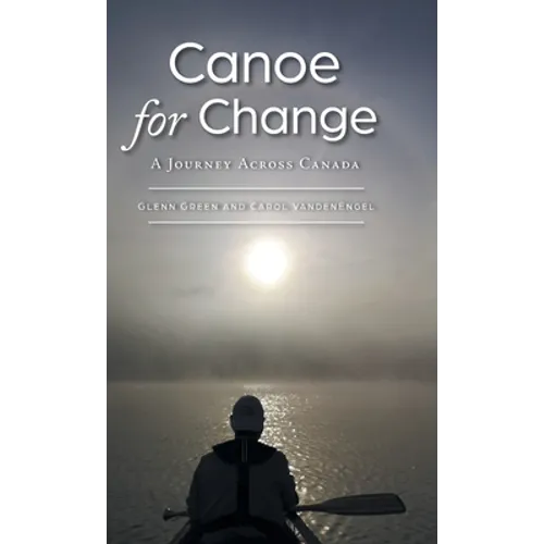 Canoe for Change: A Journey Across Canada