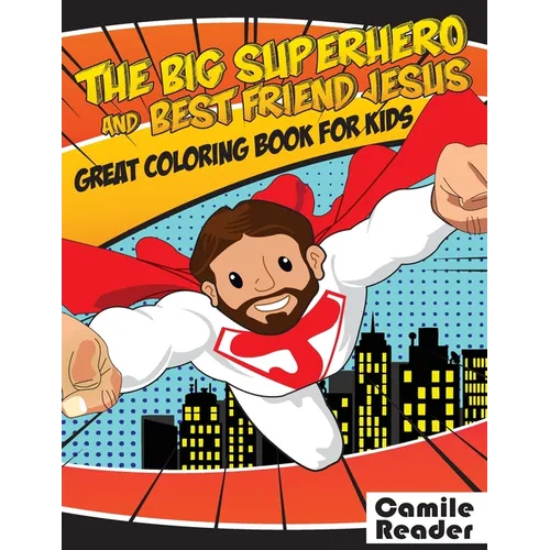 The Big Superhero and best friend Jesus: Great coloring book for kids