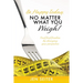 Be happy today, no matter what you weigh!: Find food freedom by changing your perspective