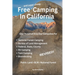 Free and Super Cheap Camping in California: One Hundred Five Star Campsites for National Forest Camping, Bureau of Land Management, Federal, State, Co