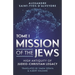 Mission of the Jews: High Antiquity of Judeo-Christian Legacy