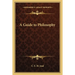 A Guide to Philosophy