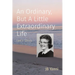 An Ordinary, But A Little Extraordinary Life: Lee's Story