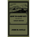 How To Camp Out (Legacy Edition): The Original Classic Handbook On Camping, Bushcraft, And Outdoors Recreation