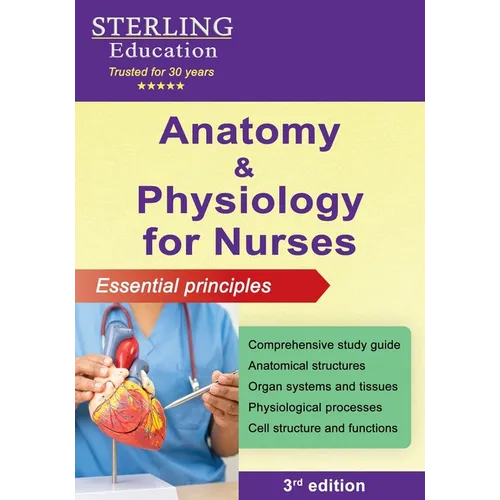 Anatomy and Physiology for Nurses: Essential Principles