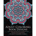 Adult Coloring Book: Designs: A Huge Adult Coloring Book of 60 Detailed and Intricate Stress Relief Designs