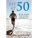 Fit at 50: Back From the Brink, Naturally