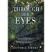 Through Her Eyes: A Memoir of Changing Emotions, Silencing Irrational Thoughts, Finding Power in Perspective, and Embracing Imperfections