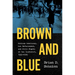 Brown and Blue: Mexican Americans, Law Enforcement, and Civil Rights in the Southwest, 1935-2025