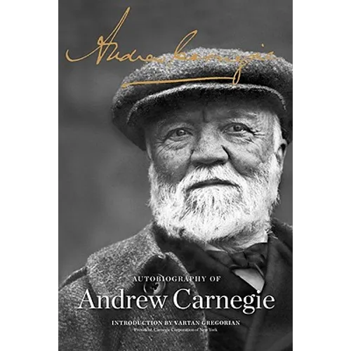 The Autobiography of Andrew Carnegie