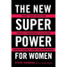 The New Superpower for Women: Trust Your Intuition, Predict Dangerous Situations, and Defend Yourself from the Unthinkable