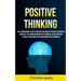 Positive Thinking: Self Improvement Guide To Master The Game Of Psycho-cybernetics Using Self Talk Motivation For Better Mental Health Without Therapy