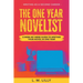 The One-Year Novelist: A Week-By-Week Guide To Writing Your Novel In One Year