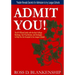 Admit You!: Top Secrets to Increase Your SAT and ACT Scores and Get Accepted to the Best Colleges and Ivy League Universities