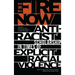 The Fire Now: Anti-Racist Scholarship in Times of Explicit Racial Violence