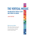 The Vertical Mosaic: An Analysis of Social Class and Power in Canada, 50th Anniversary Edition