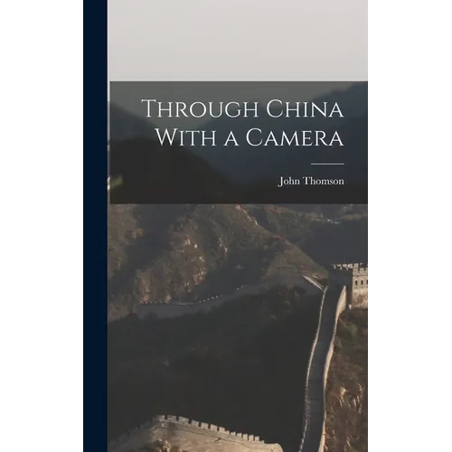 Through China With a Camera