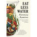 Eat Less Water