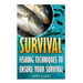 Survival: Fishing Techniques To Ensure Your Survival
