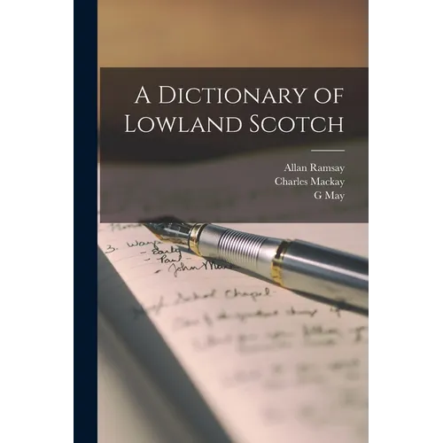 A Dictionary of Lowland Scotch