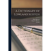 A Dictionary of Lowland Scotch