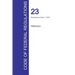 CFR 23, Highways, April 01, 2016 (Volume 1 of 1)