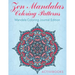 Zen Mandalas Coloring Patterns: Mandala Coloring Journal Edition