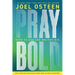 Pray Bold: Dare to Ask and Believe Big