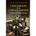 Childhood and Child Labour in the British Industrial Revolution