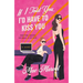 If I Told You, I'd Have to Kiss You