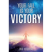 Your Fall Is Your Victory