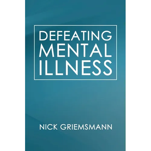 Defeating Mental Illness