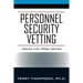 Personnel Security Vetting: Issues and More Issues