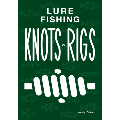 Lure Fishing Knots And Rigs